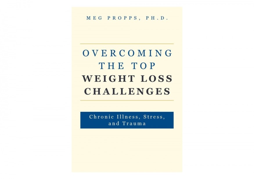 Dr. Meg Propps’ New Book ‘Overcoming the Top Weight Loss Challenges’ Unveils Alternative Approach to Overcoming Weight Loss Obstacles