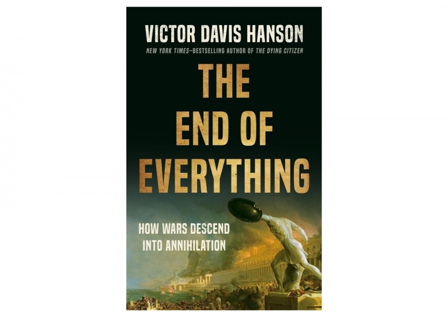 'The End of Everything: How Wars Descend into Annihilation' by Victor Davis Hanson Book Review: A Gripping Exploration of Civilization's Demise