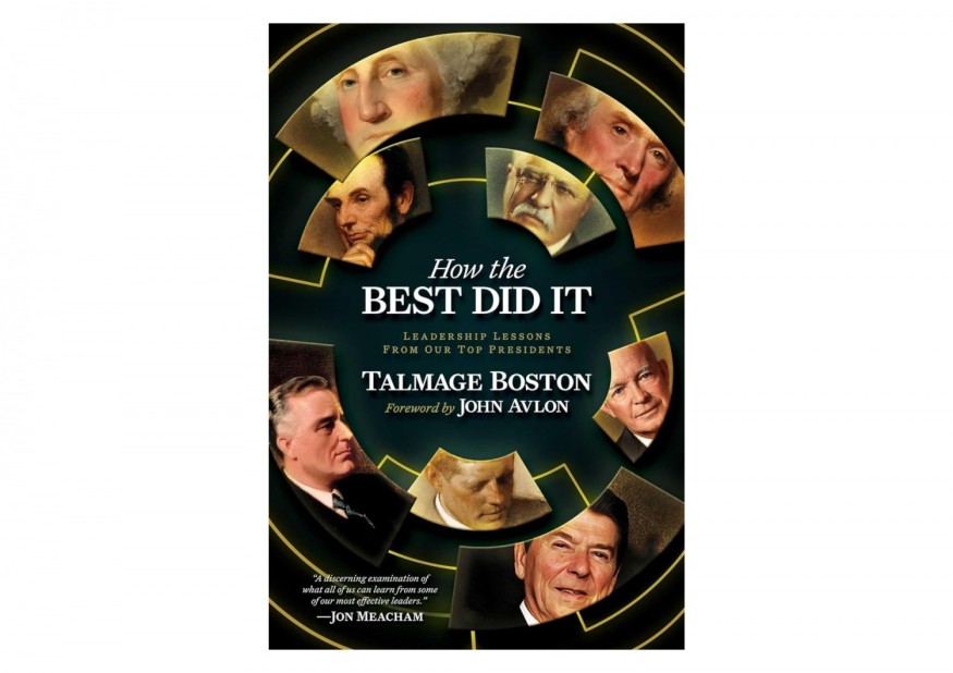 Lawyer Talmage Boston’s New Book 'How the Best Did It' Reveals Leadership Insights From America's Top Presidents