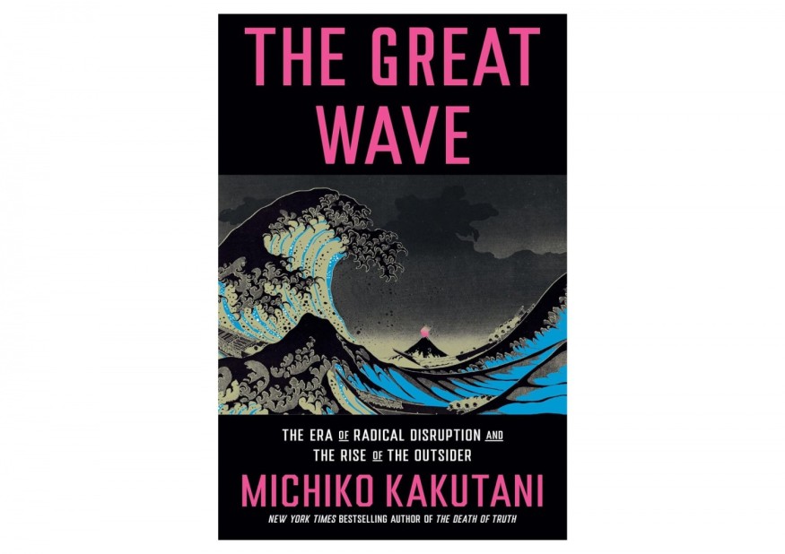 ‘The Great Wave’ by Michiko Kakutani Book Review: An Insightful Analysis of Modern Turmoil