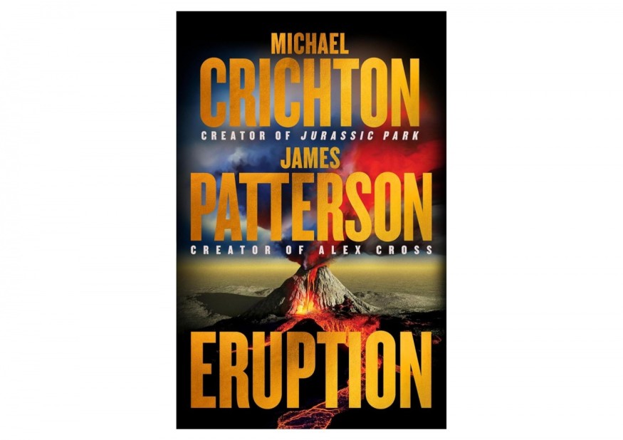‘Eruption’ by Michael Crichton and James Patterson Book Review: A Masterpiece Following Jurassic Park