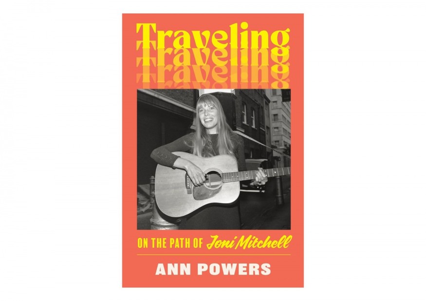 ‘Traveling’ by Ann Powers Book Review: A Critical Exploration of the Enigmatic Journey of Joni Mitchell