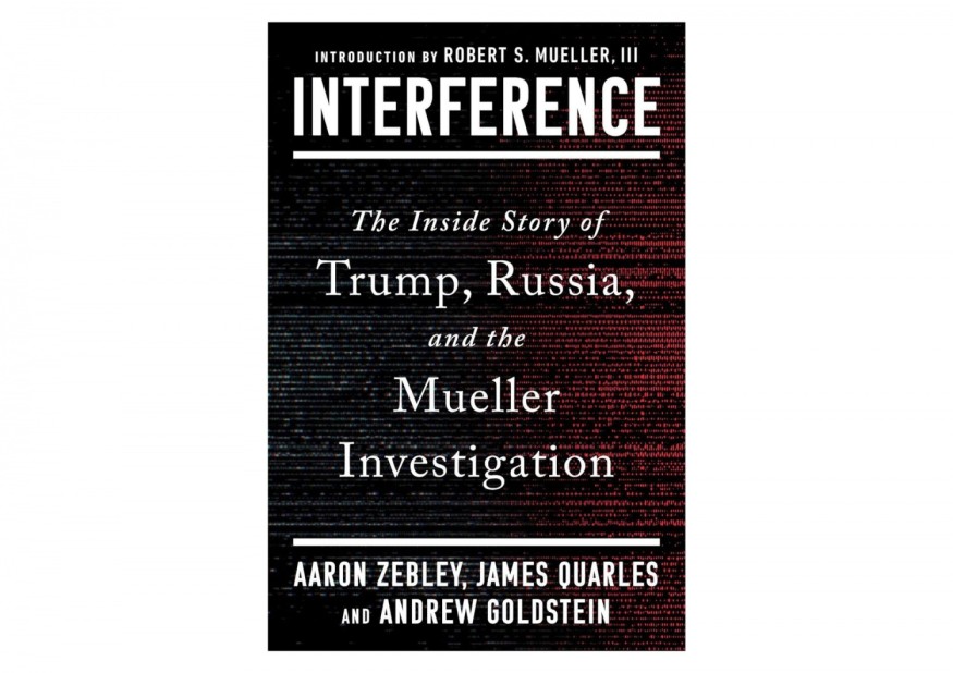 New Book 'Interference' Reveals Inside Story of Mueller Investigation Into Trump and Russian Election Meddling